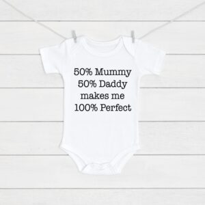 50% Mummy 50% Daddy Makes me 100% Perfect Baby Vest
