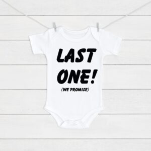 Pregnancy Announcement Baby Vest Last One We Promise